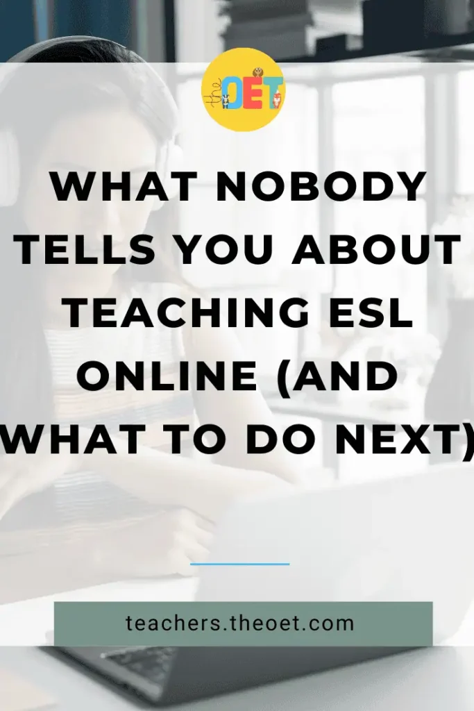 Text reads "what nobody tells you about teaching ESL online (and what to do next)" with a photo of a woman wearing headphones sat in front of a laptop.