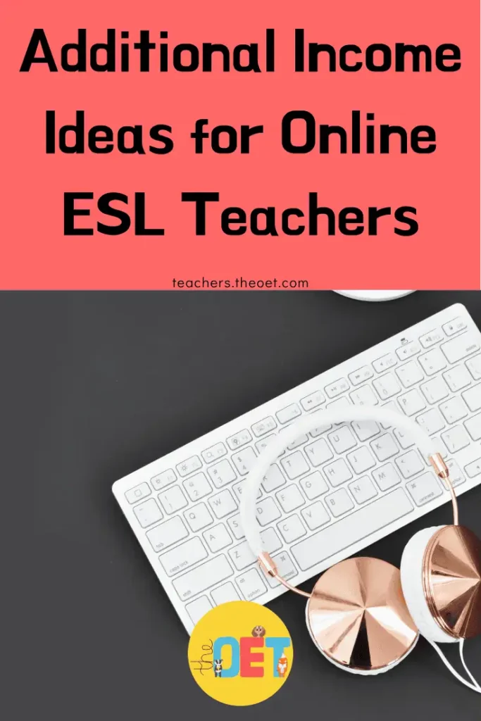 Text reads "additional income ideas for online esl teachers" with a photo underneath of a dark background and a white keyboard and rose gold headset.